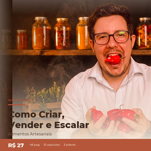 Ebook: Como Criar, Vender e Escalar Alimentos Artesanais